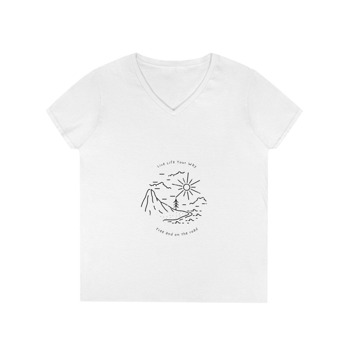 Live Life YOUR Way Ladies' V-Neck T-Shirt