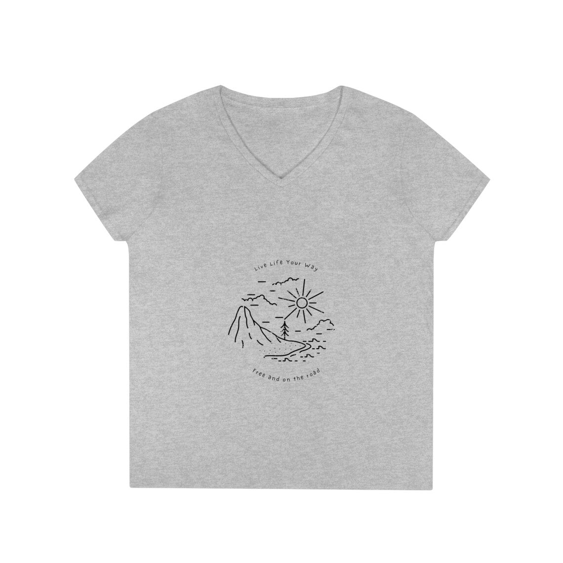 Live Life YOUR Way Ladies' V-Neck T-Shirt
